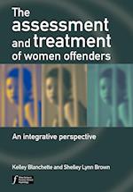Assessment and Treatment of Women Offenders – An Integrative Perspective