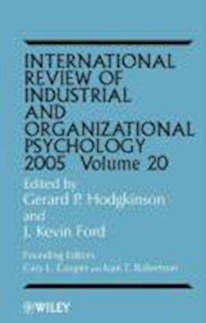 International Review of Industrial and Organizational Psychology 2005, Volume 20