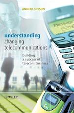 Understanding Changing Telecommunications – Building a Successful Telecom Business