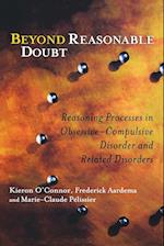 Beyond Reasonable Doubt – Reasoning Processes in Obsessive–Compulsive Disorder and Related Disorders