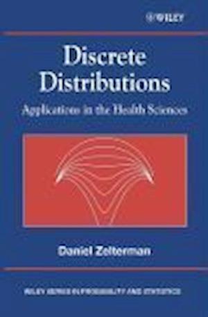 Discrete Distributions – Applications in the Health Sciences
