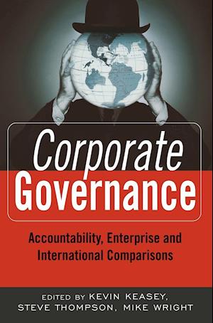 Corporate Governance – Accountability, Enterprise and International Comparisons