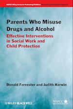 Parents Who Misuse Drugs and Alcohol – Effective Interventions in Social Work and Child Protection