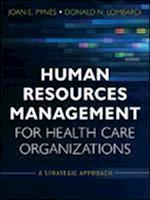 Human Resources Management for Health Care Organizations – A Strategic Approach