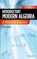 Introductory Modern Algebra – A Historical Approach, Second Edition
