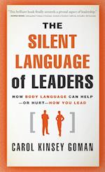 The Silent Language of Leaders – How Body Language  Can Help  or Hurt  How You Lead