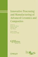 Innovative Processing and Manufacturing of Advanced Ceramics and Composites – Ceramic Transactions V212