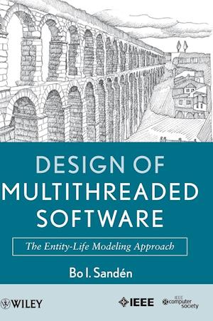 Design of Multithreaded Software – The Entity–Life  Modeling Approach