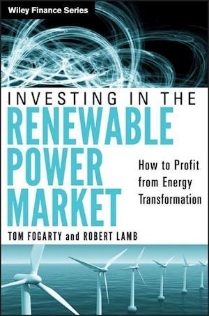 Investing in the Renewable Power Market – How to Profit from Energy Transformation