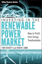 Investing in the Renewable Power Market – How to Profit from Energy Transformation