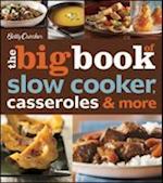 Betty Crocker the Big Book of Slow Cooker, Casseroles & More
