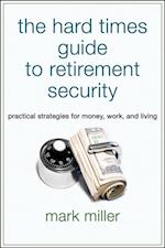 Hard Times Guide to Retirement Security