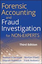 Forensic Accounting and Fraud Investigation for Non–Experts 3e