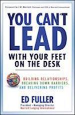 You Can't Lead With Your Feet On the Desk