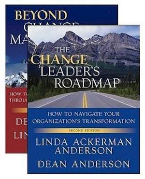 The Change Leader's Roadmap and Beyond Change Management Two Book Set