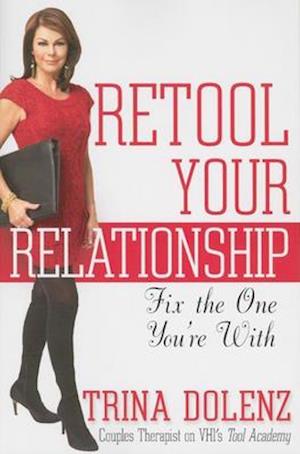 Retool Your Relationship