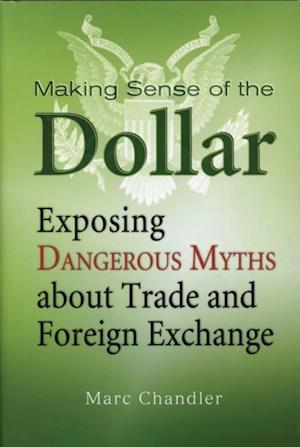 Making Sense of the Dollar