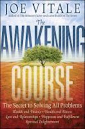 The Awakening Course – The Secret to Solving All Problems