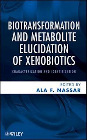 Biotransformation and Metabolite Elucidation of Xenobiotics