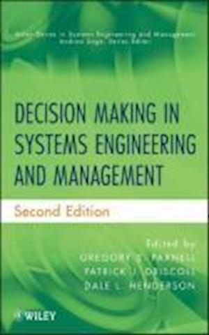 Decision Making in Systems Engineering and Management 2e