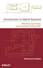 Introduction to Digital Systems – Modeling, Synthesis, and Simulation Using VHDL
