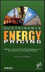 Sustainable Energy Pricing – Nature, Sustainable Engineering, and the Science of Energy Pricing