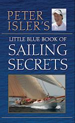 Peter Isler's Little Blue Book of Sailing Secrets