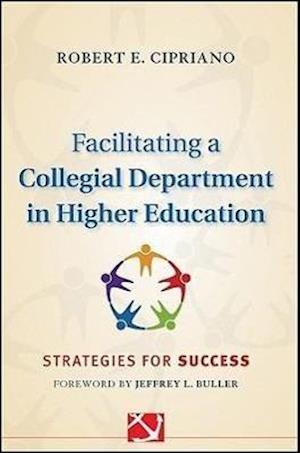 Facilitating a Collegial Department in Higher Education