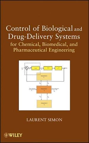 Control of Biological and Drug–Delivery Systems fo r Chemical, Biomedical, and Pharmaceutical Enginee ring