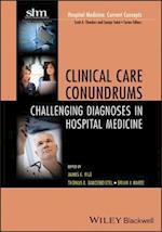 Clinical Care Conundrums – Challenging Diagnoses in Hospital Medicine