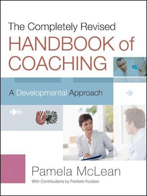 The Completely Revised Handbook of Coaching – A Developmental Approach