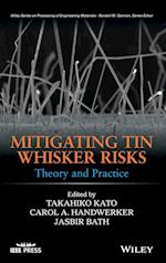 Mitigating Tin Whisker Risks – Theory and Practice