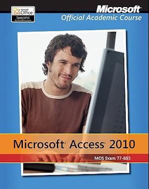 Exam 77-885 Microsoft Access 2010 with Microsoft Office 2010 Evaluation Software