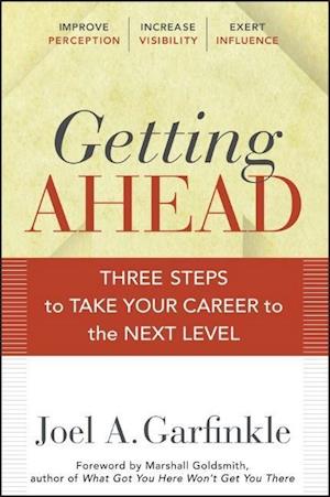 Getting Ahead – Three Steps to Take Your Career to the Next Level