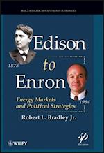 Edison to Enron – Energy Markets and Political Strategies