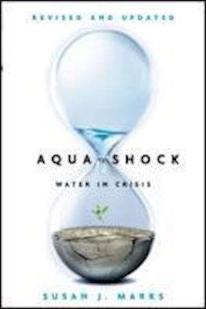 Aqua Shock Revised and Updated – Water in Crisis