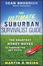 The Ultimate Suburban Survivalist Guide – The Smartest Money Moves to Prepare for Any Crisis