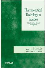 Pharmaceutical Toxicology in Practice