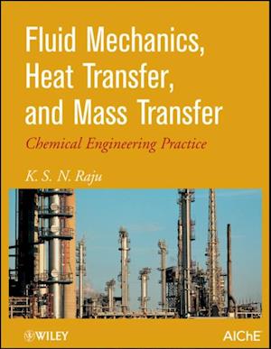 Fluid Mechanics, Heat Transfer, and Mass Transfer