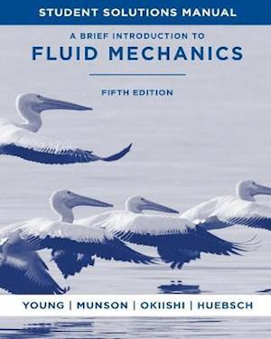 Student Solutions Manual to accompany A Brief Introduction To Fluid Mechanics, 5e