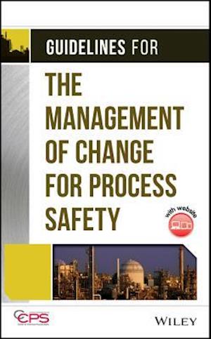 Guidelines for the Management of Change for Process Safety