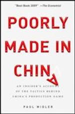 Poorly Made in China – An Insider's Account of the  China Production Game, Revised and Updated