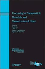 Processing of Nanoparticle Materials and Nanostructured Films