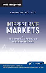 Interest Rate Markets: A Practical Approach to Fix ed Income