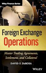 Foreign Exchange Operations – Master Trading Agreements, Settlement, and Collateral