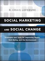 Social Marketing and Social Change – Strategies and Tools for Health, Well–being, and the Environment