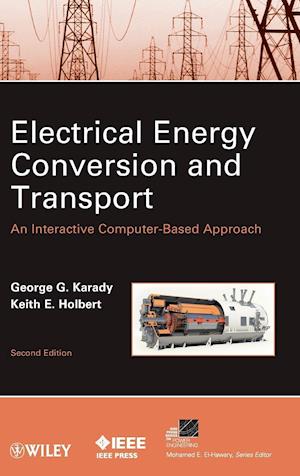 Electrical Energy Conversion and Transport – An Interactive Computer–Based Approach, Second Edition