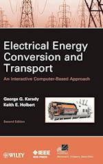 Electrical Energy Conversion and Transport – An Interactive Computer–Based Approach, Second Edition