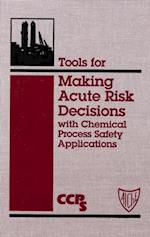 Tools for Making Acute Risk Decisions