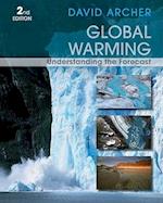 Global Warming: Understanding the Forecast, Second  Edition